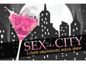 Sex ‘N The City The Musical Parody